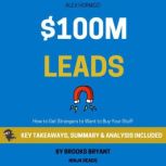 Summary 100M Leads, Brooks Bryant