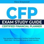 CFP Exam Study Guide, Elara Greywood