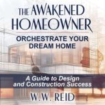 The Awakened Homeowner, W.W. Reid