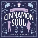Cinnamon Soul, Quinn Lawrence