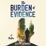 The Burden of Evidence, Buddy Howard