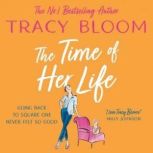 The Time of Her Life, Tracy Bloom