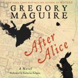 After Alice, Gregory Maguire