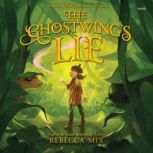 The Ghostwings Lie, Rebecca Mix