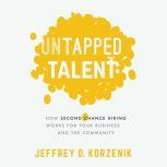 Untapped Talent, Jeffrey D. Korzenik