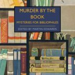 Murder by the Book Mysteries for Bibliophiles, Martin Edwards