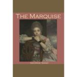 The Marquise, George Sand