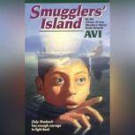 Smugglers' Island, Avi