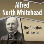 The Function of Reason, Alfred North Whitehead