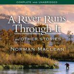 A River Runs Through It and Other Stories, Norman Maclean