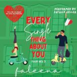 Every Single Thing About You Tuck Yes, Book 3, Faleena Hopkins