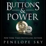 Buttons and Power, Penelope Sky