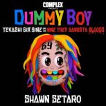 Complex Presents Dummy Boy, Shawn Setaro