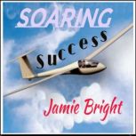 Soaring Success, Jamie Bright