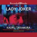 Lady Joker, Volume 1, Kaoru Takamura