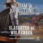 Slaughter at Wolf Creek, J.A. Johnstone