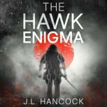 The Hawk Enigma A Military Technothriller, J.L. Hancock