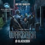 Warborn, Part One Blood City, JD Glasscock