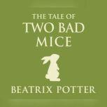 Tale of Two Bad Mice, The, Beatrix Potter