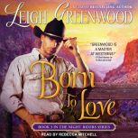 Born to Love, Leigh Greenwood