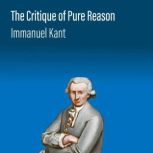 The Critique of Pure Reason, Immanuel Kant