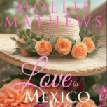 Love in Mexico, Mollie Mathews