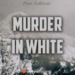 Murder in White, Piotr Jedlinski
