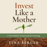 Invest Like a Mother, Tina Berger