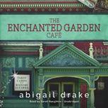 The Enchanted Garden Cafe, Abigail Drake