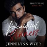 Beautiful Sinners Beautiful Sin Seri..., Jennilynn Wyer