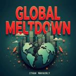 Global Meltdown A New Era of Collaps..., Ethan Waverly