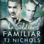 The Soldiers Familiar, TJ Nichols