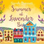 Summer at Lavender Bay, Sarah Bennett