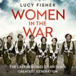 Women in the War, Lucy Fisher