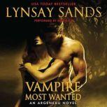 Vampire Most Wanted An Argeneau Novel, Lynsay Sands