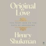 Original Love, Henry Shukman