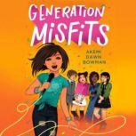 Generation Misfits, Akemi Dawn Bowman