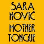 Mother Tongue, Sara Novic
