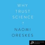 Why Trust Science?, Naomi Oreskes