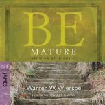 Be Mature James, Warren W. Wiersbe