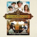 Whistle Stop West, Arleta Richardson
