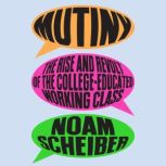 Mutiny, Noam Scheiber