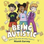 Being Autistic And What That Actuall..., Niamh Garvey