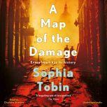 A Map of the Damage, Sophia Tobin