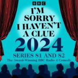 Im Sorry I Havent a Clue 2024, BBC Radio Comedy