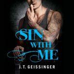 Sin With Me, J. T. Geissinger