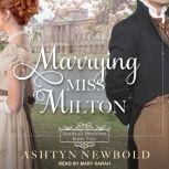 Marrying Miss Milton, Ashtyn Newbold