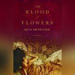 The Blood of Flowers, Anita Amirrezvani