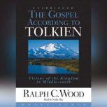 The Gospel According to Tolkien, Ralph Wood
