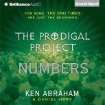 Prodigal Project, The: Numbers, Ken Abraham